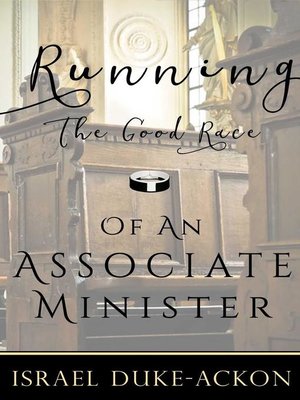 cover image of Running the Good Race of an Associate Minister